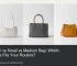 Mini vs Small vs Medium Bag: Which Size Fits Your Routine? practical comparison guide.